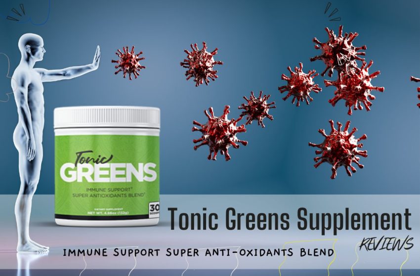  Tonic Greens Reviews 2023: Does it Really Work?