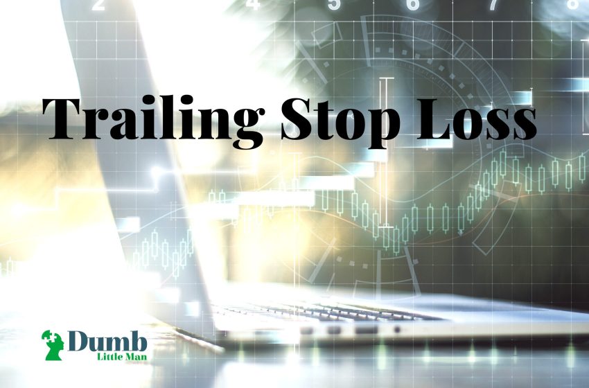  How To Effectively Use Trailing Stop Loss Technique