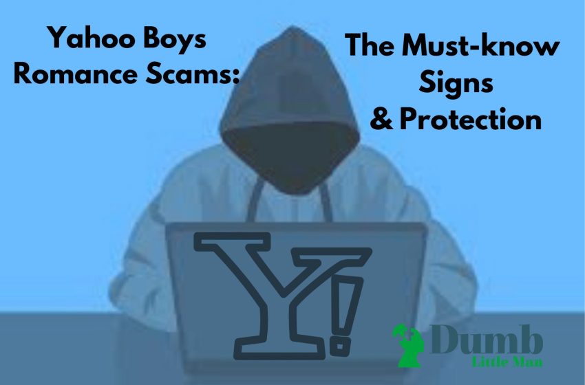  Yahoo Boys Romance Scams in 2022: The Must-know Signs & Protection