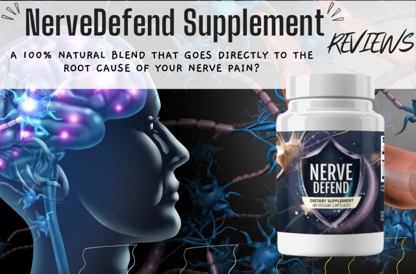  NerveDefend Reviews 2023: Does it Really Work For Nerve Pain?