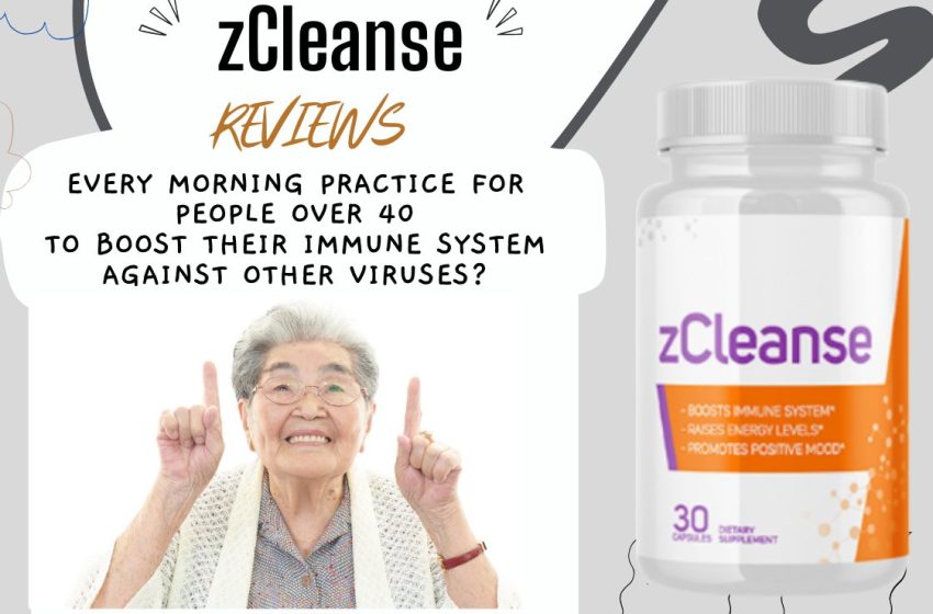  zCleanse Reviews 2022: Does it Really Work?