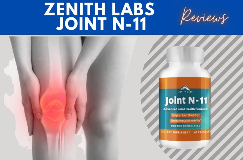  Zenith Labs Joint N-11 Reviews 2023: Does it Really Work?