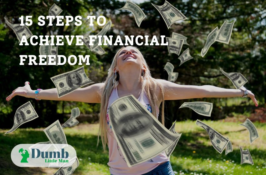  13 Steps To Achieve Financial Freedom in 2022