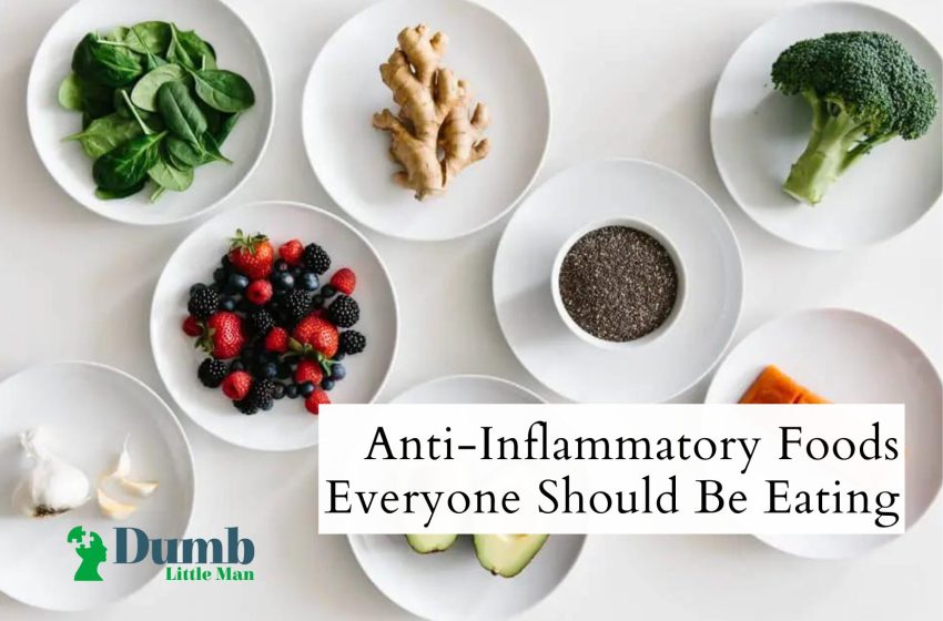  Anti-Inflammatory Foods Everyone Should Be Eating