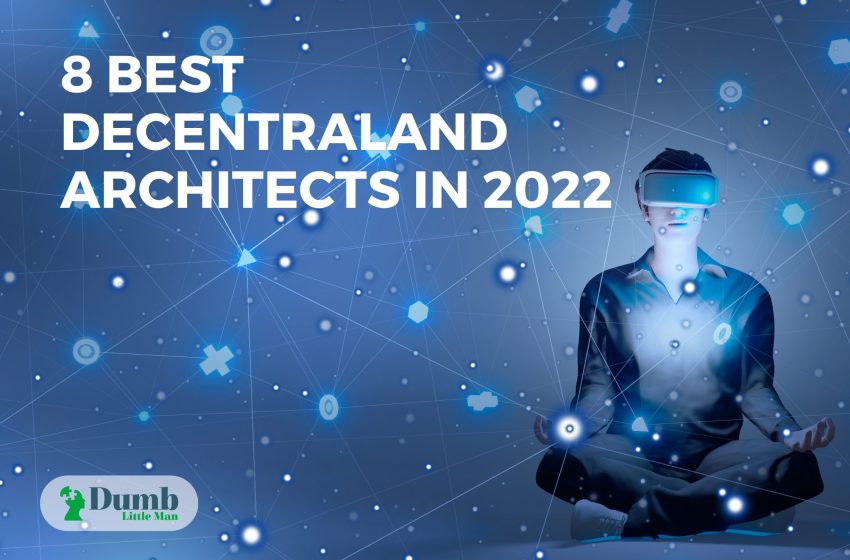 8 Best Decentraland Architects in 2023