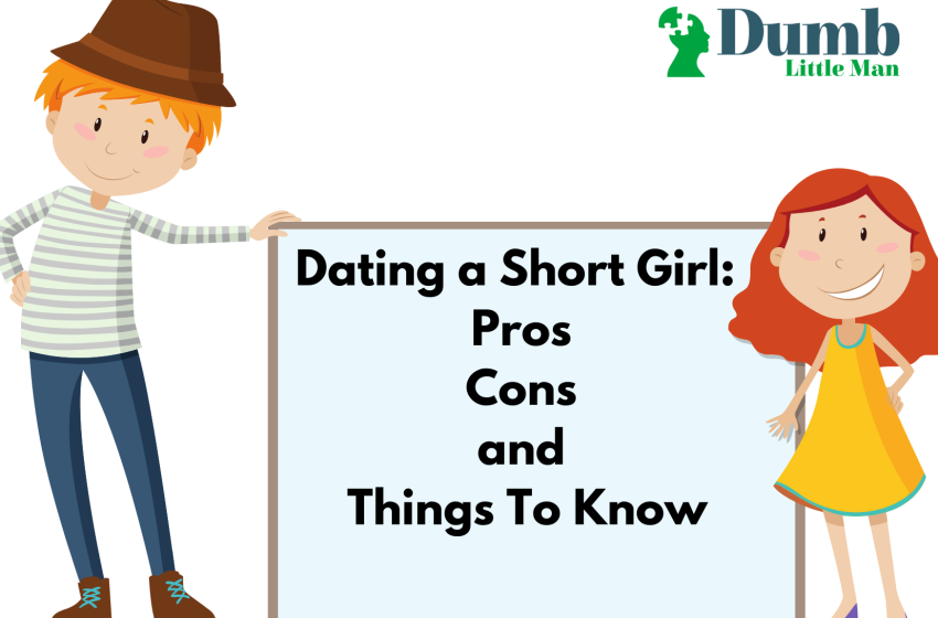  Dating a Short Girl in 2022: Pros, Cons, and Things To Know