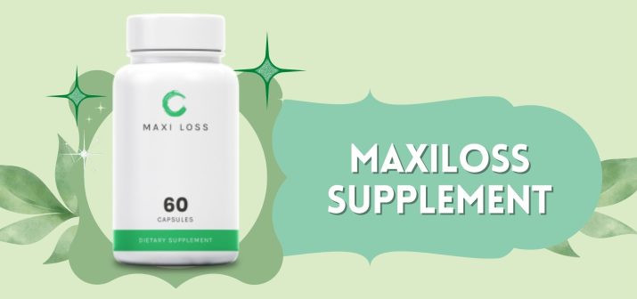 Maxiloss supplement reviews