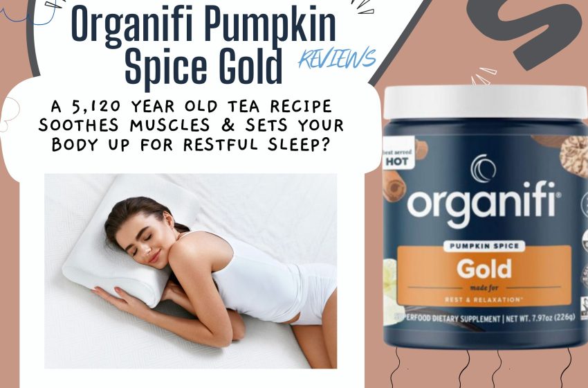  Organifi Pumpkin Spice Gold Reviews 2023: Does it Really Work?