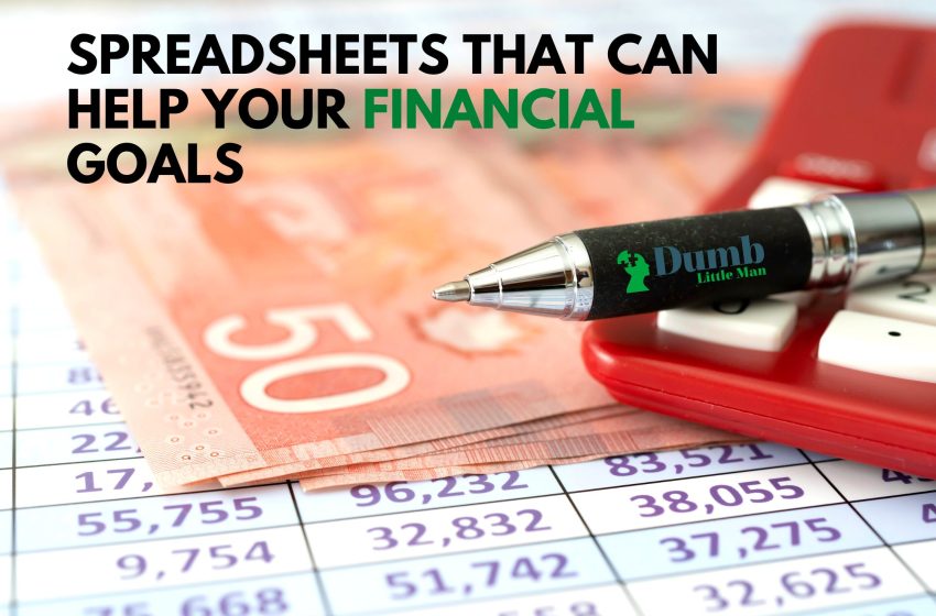  7 Spreadsheets That Can Help Reach Your Financial Goals In 2023