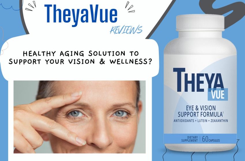  TheyaVue Reviews 2023: Does it Really Work?