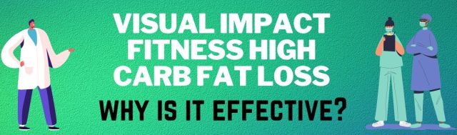 Visual Impact Fitness High Carb Fat Loss reviews