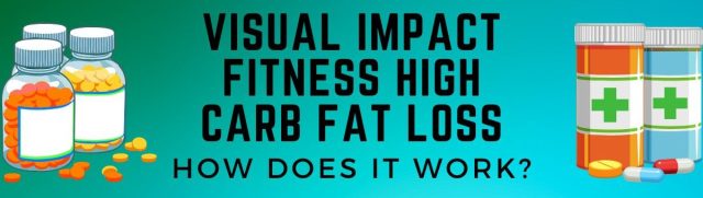 Visual Impact Fitness High Carb Fat Loss reviews