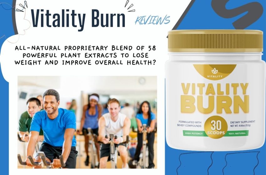 Vitality Burn Reviews 2022: Does it Really Work?