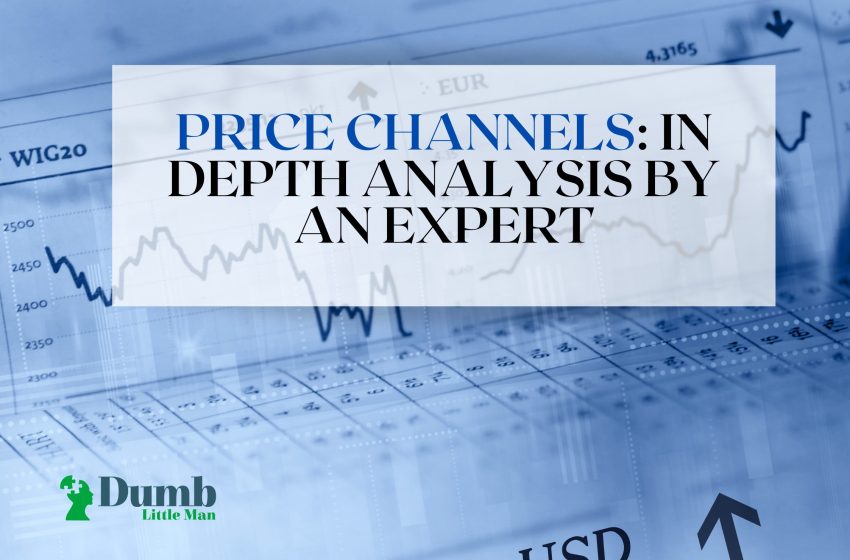 Price Channels: In-Depth Analysis By An Expert