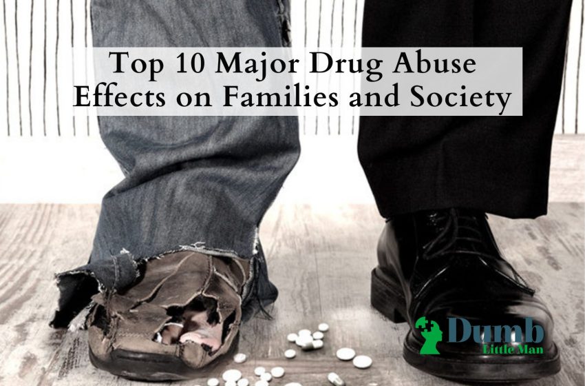  Top 10 Major Drug Abuse Effects on Families and Society