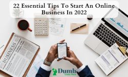 22 Essential Tips To Start An Online Business In 2022