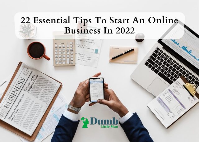 22 Essential Tips To Start An Online Business In 2022