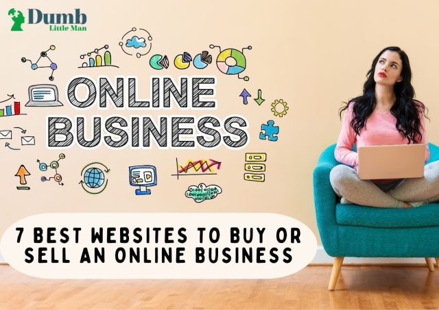 7 Best Websites To Buy Or Sell An Online Business