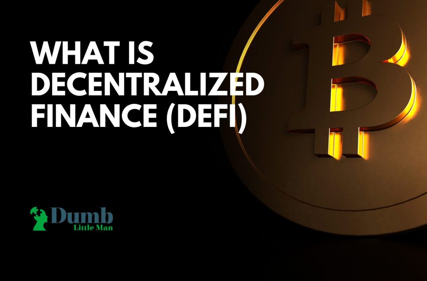 What Is Decentralized Finance (DeFi): Complete Guide 2022