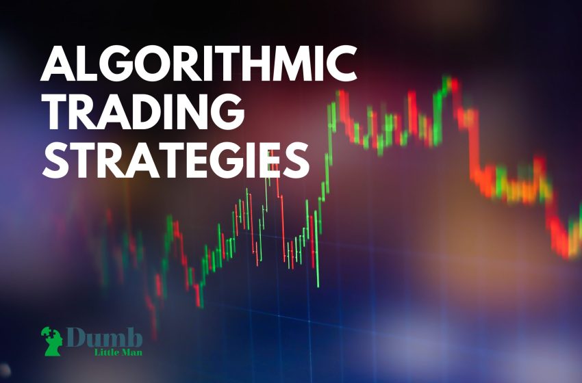  4 Must Know Algorithmic Trading Strategies this 2023