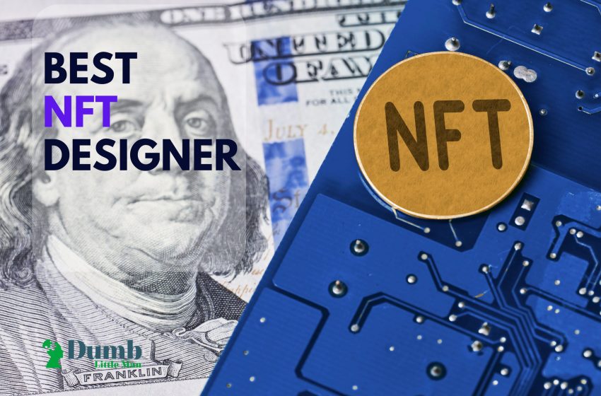 8 Best NFT Designers in 2023