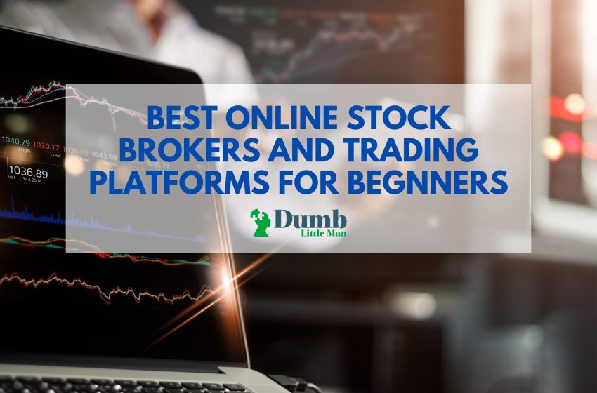  5 Best Online Stock Brokers and Trading Platforms For Beginners in 2023