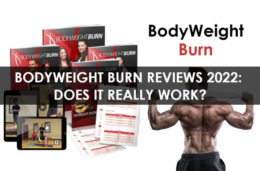  BodyWeight Burn Reviews 2022: Does it Really Work?