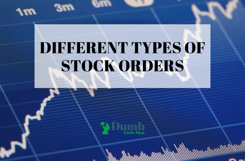 14 Different Types Of Stock Orders: A Trader Beginners Guide