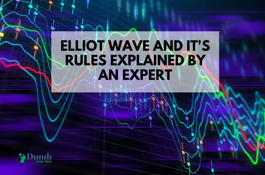  Elliott Wave and Its Rules Explained by an Expert