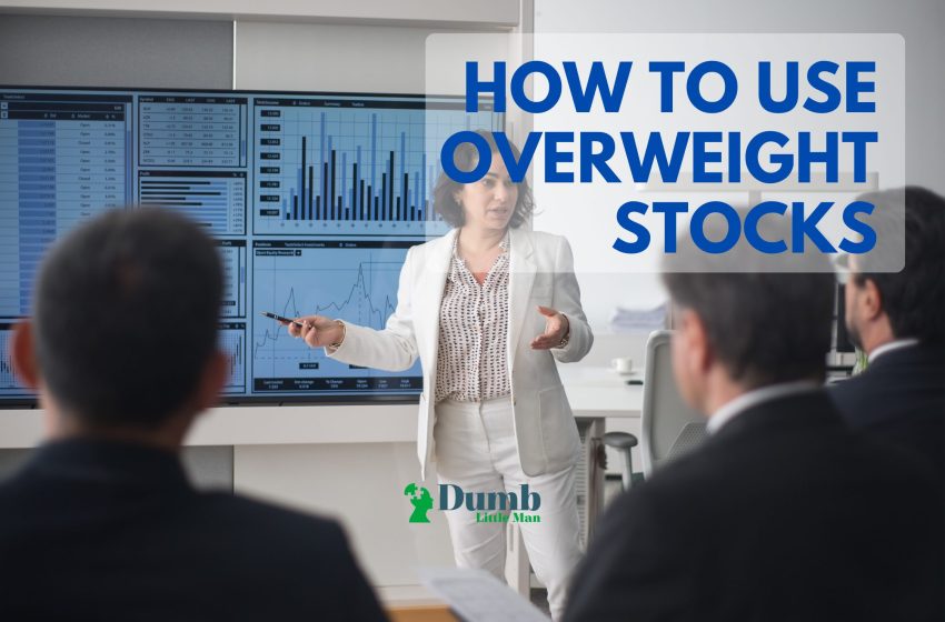  How to Use Overweight Stocks: A Complete Guide for Beginners