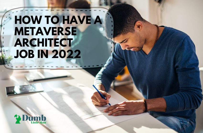 How To Have A Metaverse Architect Job In 2023