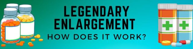 legendary enlargement reviews