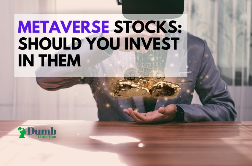  Metaverse Stocks: Should You Invest In them?