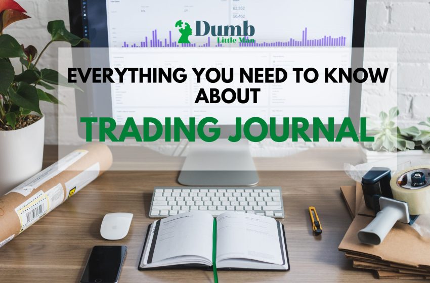  Everything You Need To Know About Trading Journal
