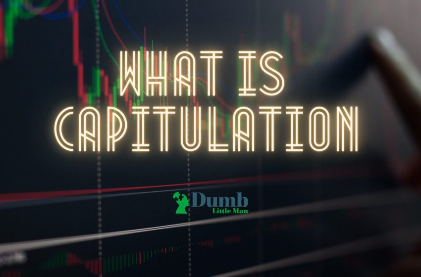  What Is Capitulation In The Stock Market: Explained By An Expert