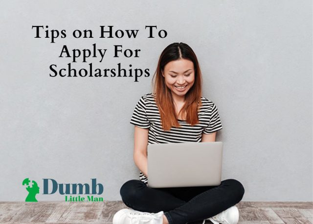 Tips on How To Apply For Scholarships
