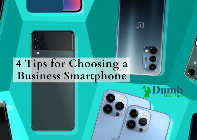 4 Tips for Choosing a Business Smartphone