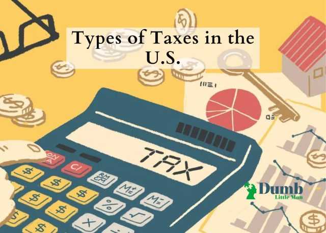 Types of Taxes in the U.S.