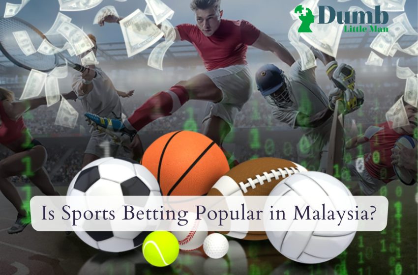  Is Sports Betting Popular in Malaysia?