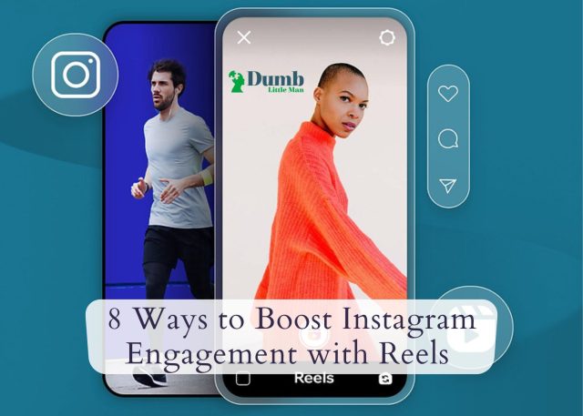 8 Ways to Boost Instagram Engagement with Reels (Ultimate Guideline for You)