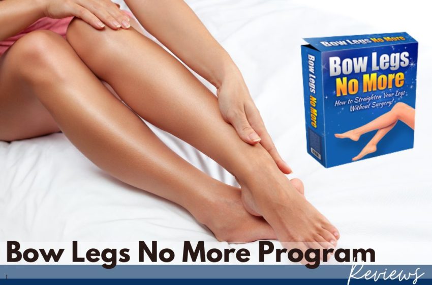  Bow Legs No More Review 2023: Does it Really Work?
