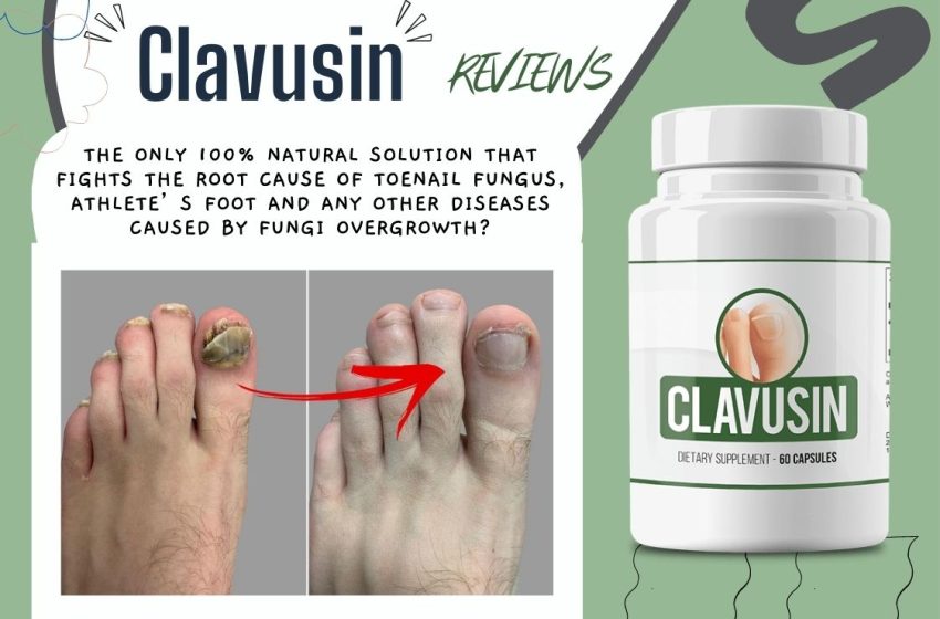 Clavusin Reviews 2022: Does it Really Work?