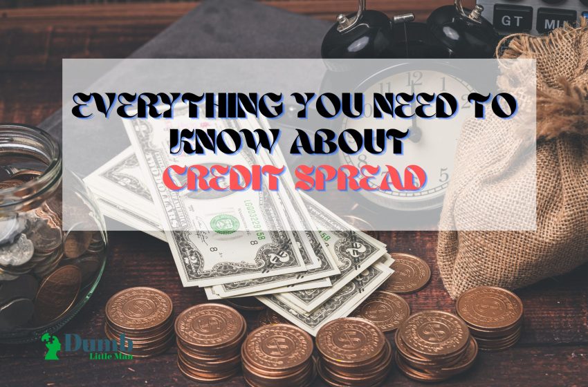  Everything You Need To Know About Credit Spread