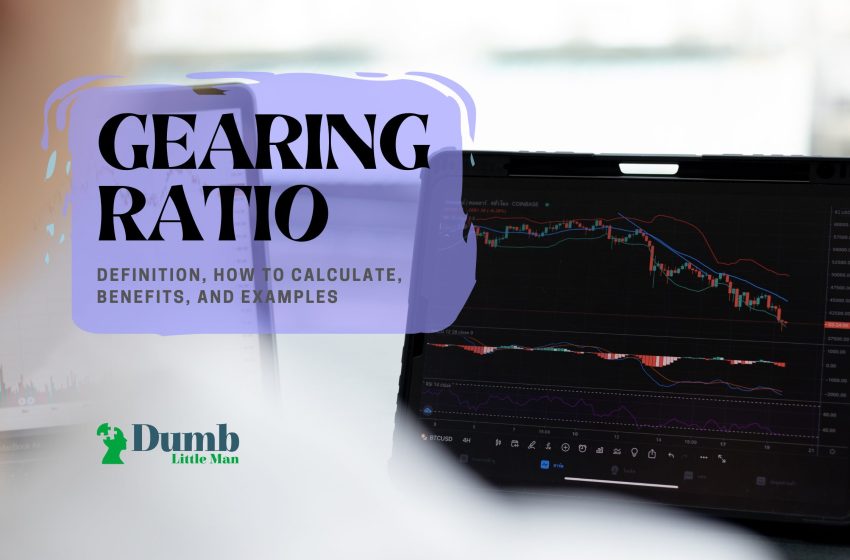  Gearing Ratio: Definition, How To Calculate, Benefits, And Examples
