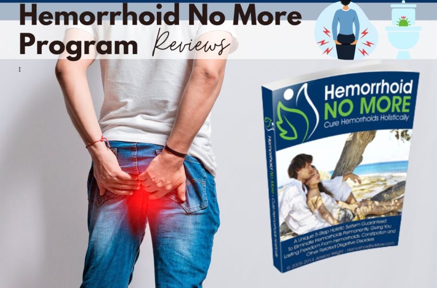  Hemorrhoid No More Reviews 2023: Does it Really Work?