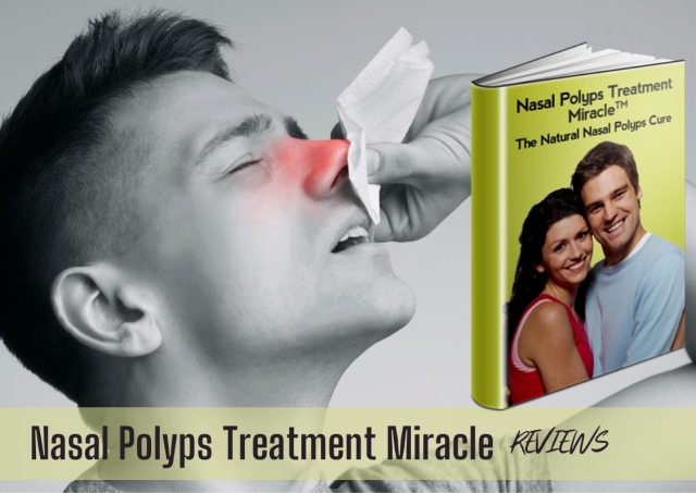 Nasal Polyps Treatment Miracle Program