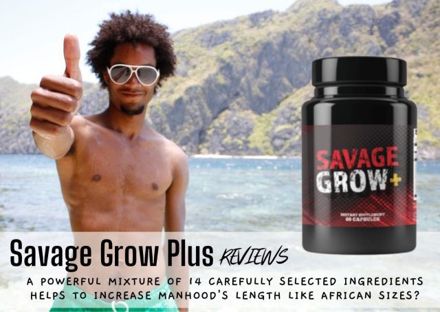 Savage grow plus reviews