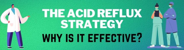 Acid Reflux strategy reviews