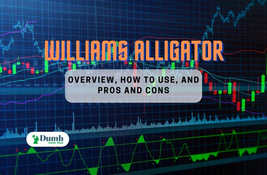  Williams Alligator: Overview, How to Use, And Pros and Cons