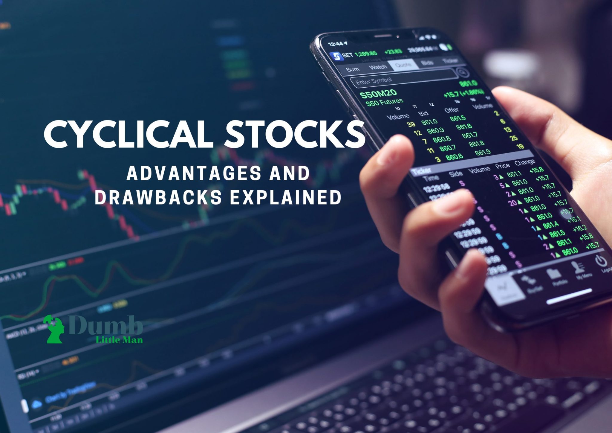 Cyclical Stocks Advantages and Drawbacks Explained • Dumb Little Man